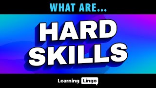 What are Hard Skills?