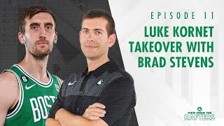 Luke Kornet Takeover with Brad Stevens on View From The Rafters Episode 11