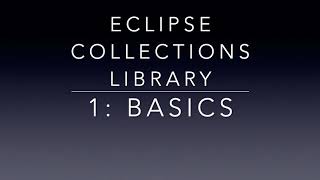Eclipse Collections Library: Basics, Getting Started
