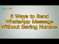 How to Send WhatsApp Message Without Saving Number [6 Easy Ways]