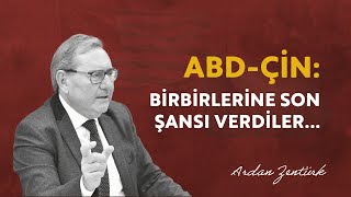 ABD-ÇİN: BİRBİRLERİNE SON ŞANSI VERDİLER @ardanzenturk55