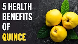 5 Health Benefits of Quince! | Benefits of | Healthy Living Tips