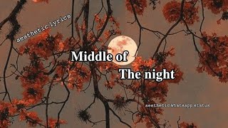 middle of the night(remix)by Elle Duhé |full screen aesthetic lyrics edit|aesthetic whatsapp status