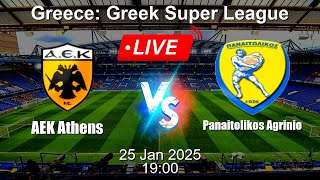 🔴 LIVE: AEK Athens vs Panaitolikos Agrinio - Football Live Score - Greek Super League