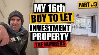 Buy To Let Property Number 16 | Part 3 - The Numbers | Buy To Let Advice For UK Landlords