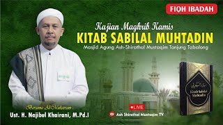 [LIVE] Pengajian Mingguan (Malam Kamis, Ba'da Magrib) Bersama Ust. H. Najibul Khairani, M.Pd.I | #08