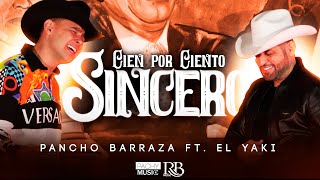 100% SINCERO - Pancho Barraza & Luis Alfonso Partida EL Yaki - Video Oficial 2021