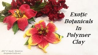 Exotic Botanicals-Floral  Polymer Clay Tutorial Collaboration