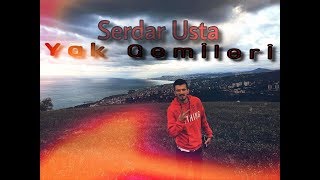 Serdar Usta - Yak Gemileri (official Video) #yakgemileri