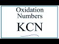 How to find the Oxidation Numbers for KCN     (Potassium cyanide)