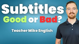 Should you use SUBTITLES/CAPTIONS when learning English?