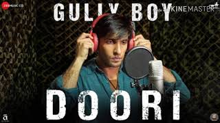 Doori Mp3 Song|Gully Boy |Ranveer Singh & Alia Bhatt |Javed Akhtar |DIVINE |Rishi Rich |Zoya Akhtar