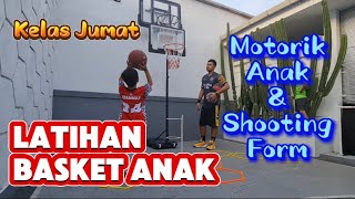 Latihan Basket Anak Motorik dan Shooting kelas Jumat, 18 Oktober 2024