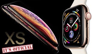 iPhone XS & Apple Watch 4 OFFICIAL LEAK BY APPLE!