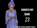 nadamar da nayi episode 23 latest hausa novel s march 15 2021