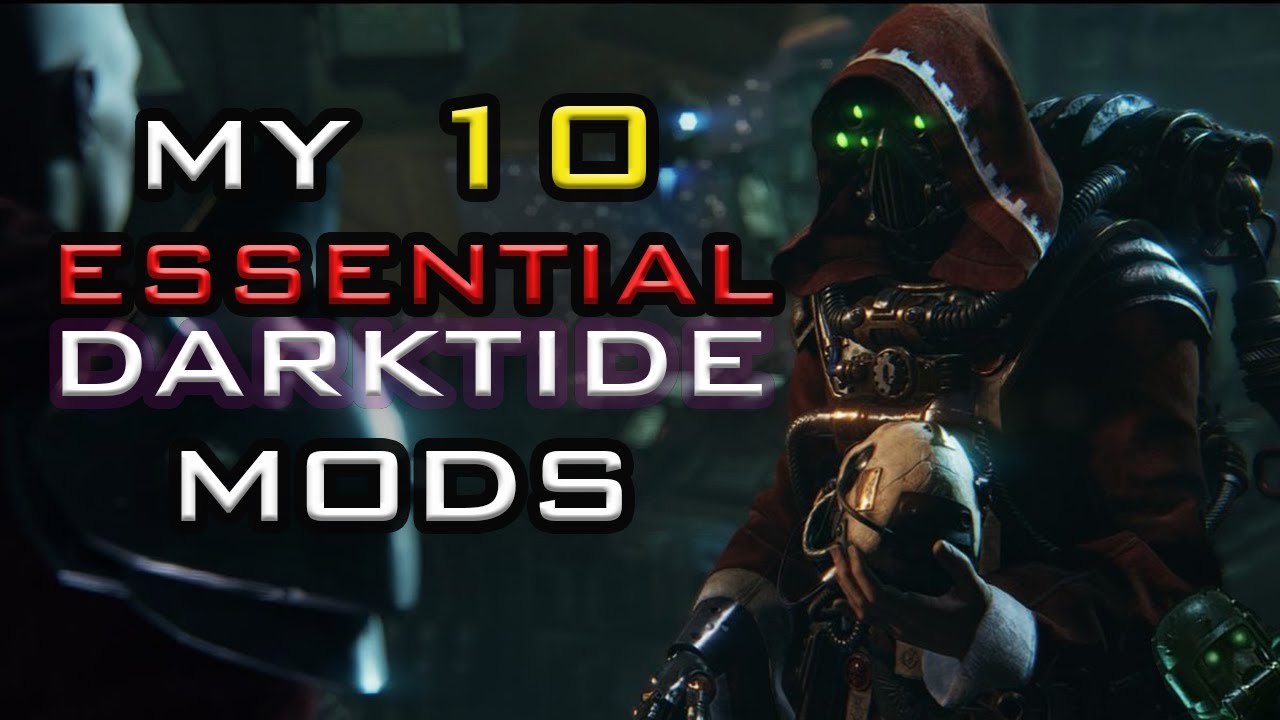 10 Essential Darktide Mods To Prepare You For High Difficulty Youtube