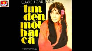 Tìm Đến Một Bài Ca -- Cải Lương(Giang Châu - Thanh Kim Huệ)