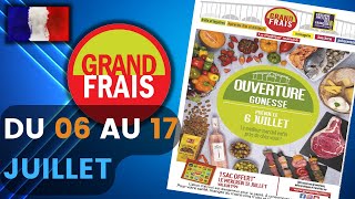 catalogue GRAND FRAIS du 6 au 17 juillet 2022 💝💛 Arrivage - FRANCE
