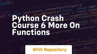 python crash course 6 more on functions
