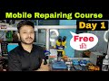 Mobile Repairing Course | Mobile Repairing Course Day 1 | #free #yogeshbhardwaj