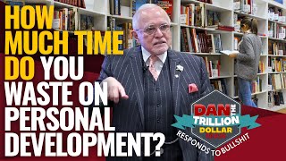 HOW MUCH TIME DO YOU WASTE ON PERSONAL DEVELOPMENT?