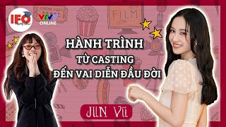 IFOS08E16 | Best Cut | Từ 15 lần Thất Bại casting đến Thành Công của Nàng Thơ màn ảnh Việt Jun Vũ