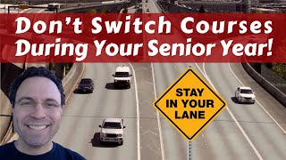 Don't Switch Your Senior Year Courses If You Can Avoid It