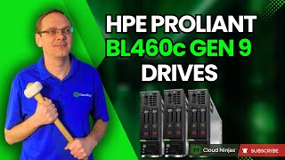 HPE ProLiant BL460c Gen 9 Drive Overview | SSD Upgrades \u0026 Options | How to Test | Solid State