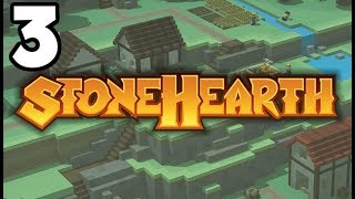 Stonehearth 2019 - 3 -  Building and Crafting Custom Houses!