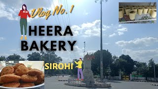 Vlog-1....HEERA BAKERY , Sirohi . Real JODHPURI Taste.