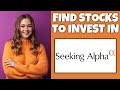 How To Find Stocks To Invest In On Seeking Alpha | Step By Step Guide - Seeking Alpha Tutorial