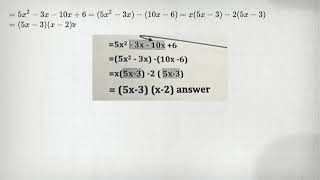 =5x^2-3x-10x+6 =(5x^2-3x)-(10x-6) =x(5x-3)-2(5x-3) =(5x-3)(x-2)tr