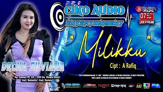 Decha Silviana   Milikku (Cipt A Rafiq)  Ciko Audio Entertainment  Pernikahan Cici & Amar