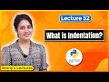 Indentation in Python | Python Tutorials for Beginners #lec52