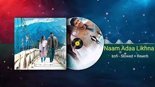 Naam Ada Likhna Lofi | Kabhi Kabhi Aas Pass Lofi | SD Music Boss | Bollywood Lofi