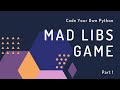 Mad Libs Game Part 1 (Easy)