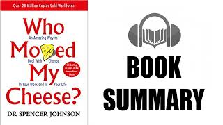 Book Academy | Who Moved My Cheese Summary – Dr. Spencer Johnson | Audiobook Academy