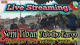 Live streaming SENI TIBAN TULODHO KARYO lapangan desa kedoyo sendang tulungagung