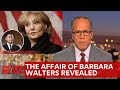 Barbara Walters Died Last Year, Now Her Affairs Come to Light