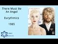 There Must Be An Angel - Eurythmics 1985 HQ Lyrics MusiClypz