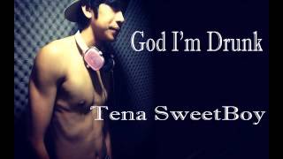 [[Tena Sweetboy]] God I'm Drunk - Official Audio (To Save)