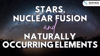 Stars, Nuclear Fusion and Naturally Occurring Elements