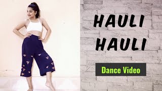 Hauli Hauli Dance |Song: Neha Kakkar | Choreography: Ritu Mam| Bollywood| De De Pyar De|