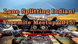 Lane Splitting an Indian Chieftain! - Yosemite Meetup 2015! | MotoVlog 184