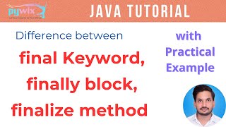 difference between final and finally keyword in java | finalize method in java with example