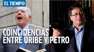 Las coincidencias entre Álvaro Uribe y Gustavo Petro