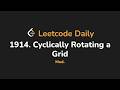 1914. Cyclically Rotating a Grid | Leetcode Daily - Python