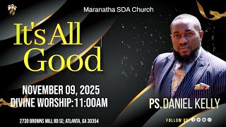 Atlanta Maranatha SDA Church | Pastor Daniel Kelly | November 09, 2024