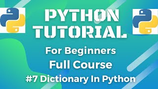 #7 Dictionary in python explained in 15 minutes! | Python Tutorial for Beginners