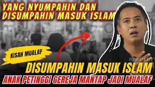 ANAK PETINGGI GEREJA KENA SUMPAH MASUK ISLAM, ENDINGMYA MENGHARUKAN